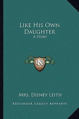 Like His Own Daughter: A Story