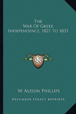 The War Of Greek Independence, 1821 To 1833