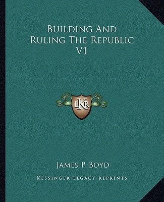 Building And Ruling The Republic V1