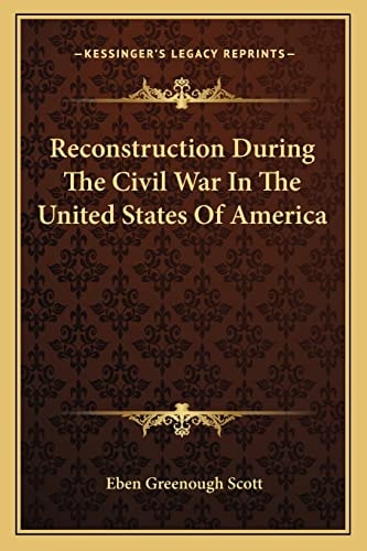 Reconstruction During The Civil War In The United States Of America