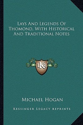 Lays And Legends Of Thomond, With Historical And Traditional Notes