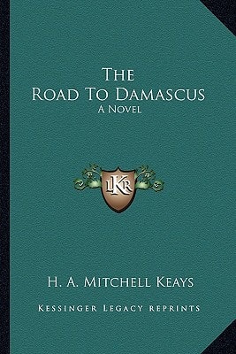 The Road To Damascus: A Novel