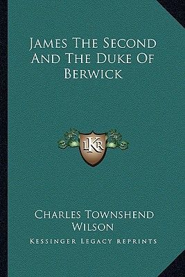 James The Second And The Duke Of Berwick