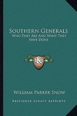 Southern Generals: Who They Are And What They Have Done