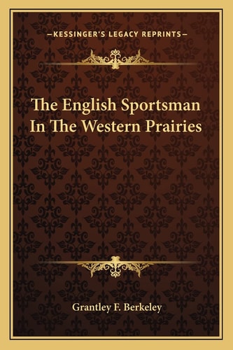 The English Sportsman In The Western Prairies
