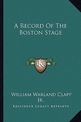 A Record Of The Boston Stage