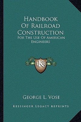 Handbook Of Railroad Construction: For The Use Of American Engineers