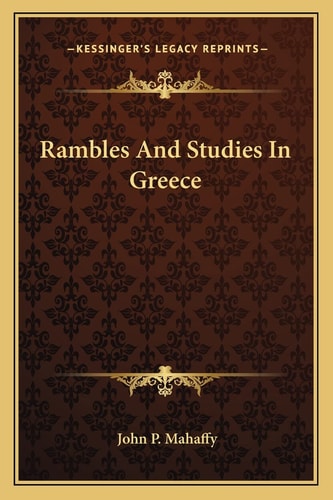 Rambles And Studies In Greece