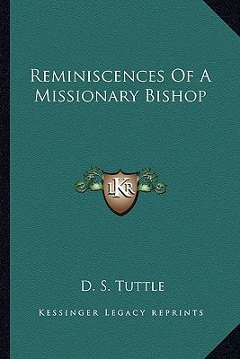 Reminiscences Of A Missionary Bishop