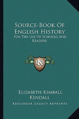 Source-Book Of English History: For The Use Of Schools And Readers