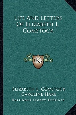Life And Letters Of Elizabeth L. Comstock
