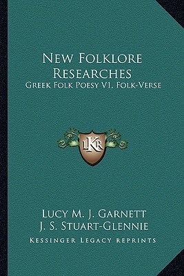 New Folklore Researches: Greek Folk Poesy V1, Folk-Verse