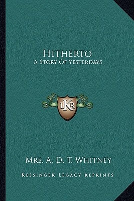 Hitherto: A Story Of Yesterdays