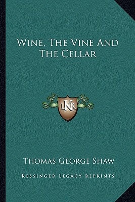 Wine, The Vine And The Cellar