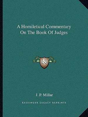 A Homiletical Commentary On The Book Of Judges