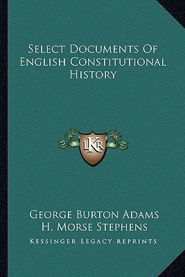 Select Documents Of English Constitutional History