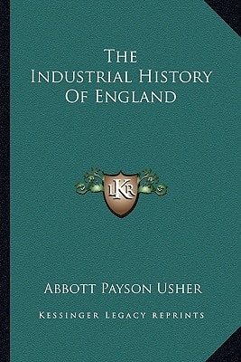 The Industrial History Of England