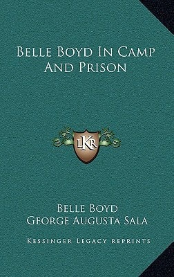 Belle Boyd In Camp And Prison