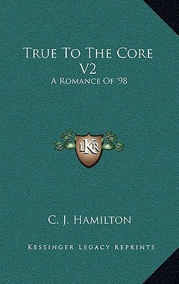 True To The Core V2: A Romance Of '98