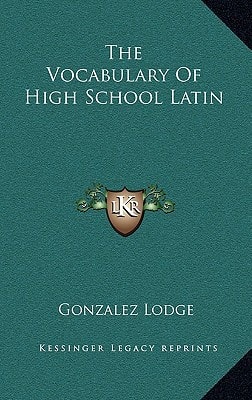 The Vocabulary Of High School Latin