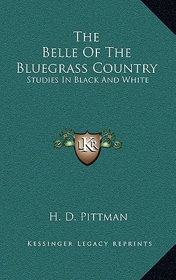The Belle Of The Bluegrass Country: Studies In Black And White