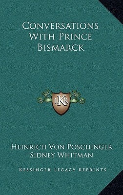 Conversations With Prince Bismarck