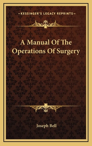 A Manual Of The Operations Of Surgery