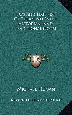 Lays And Legends Of Thomond, With Historical And Traditional Notes