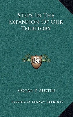 Steps In The Expansion Of Our Territory