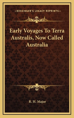 Early Voyages To Terra Australis, Now Called Australia