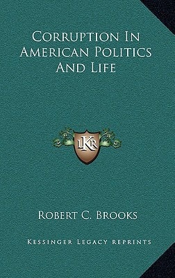 Corruption In American Politics And Life