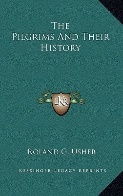 The Pilgrims And Their History