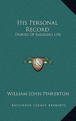 His Personal Record: Stories Of Railroad Life