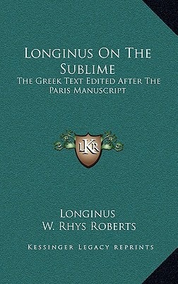 Longinus On The Sublime: The Greek Text Edited After The Paris Manuscript