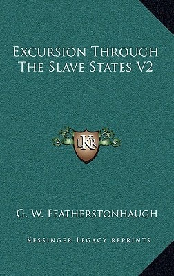 Excursion Through The Slave States V2