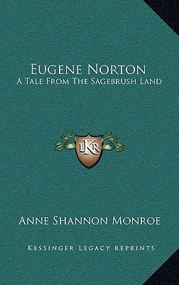 Eugene Norton: A Tale From The Sagebrush Land