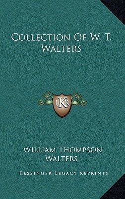 Collection Of W. T. Walters