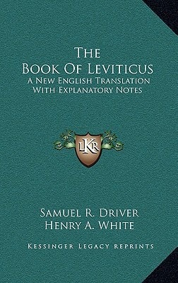 The Book Of Leviticus: A New English Translation With Explanatory Notes