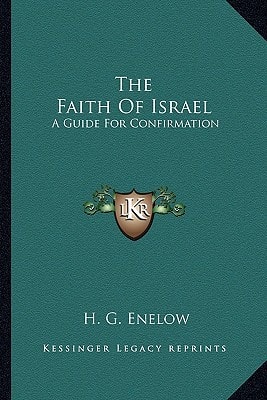 The Faith Of Israel: A Guide For Confirmation