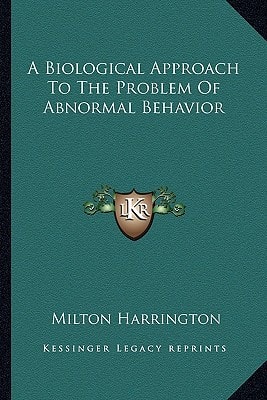 A Biological Approach To The Problem Of Abnormal Behavior