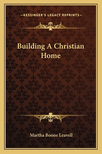 Building A Christian Home
