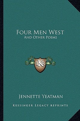 Four Men West: And Other Poems