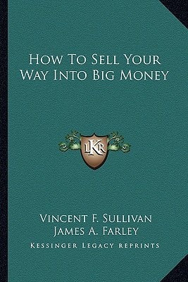 How To Sell Your Way Into Big Money