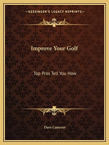 Improve Your Golf: Top Pros Tell You How