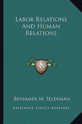 Labor Relations And Human Relations