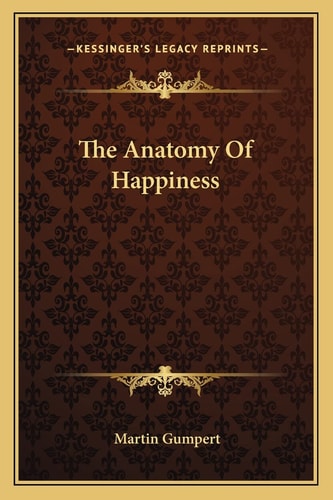 The Anatomy Of Happiness