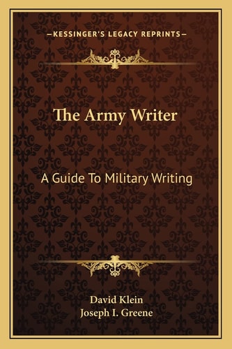 The Army Writer: A Guide To Military Writing