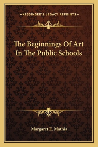 The Beginnings Of Art In The Public Schools
