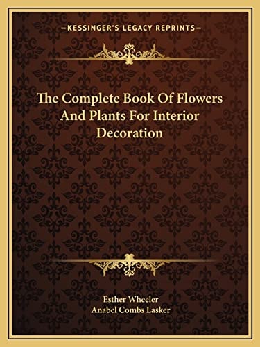 The Complete Book Of Flowers And Plants For Interior Decoration