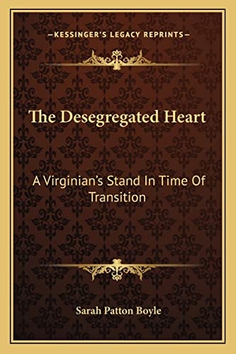 The Desegregated Heart: A Virginian's Stand In Time Of Transition